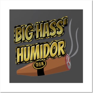 Big Hass' Humidor Posters and Art